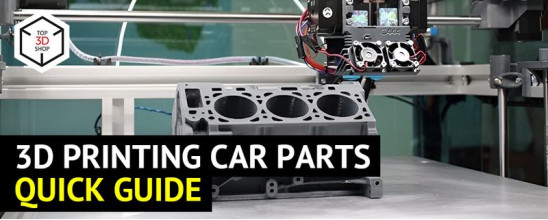 Quick Guide to 3D Printing Car Parts