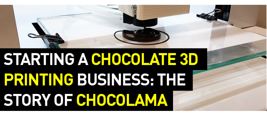 Starting a Chocolate 3D Printing Business: The Story of Chocolama