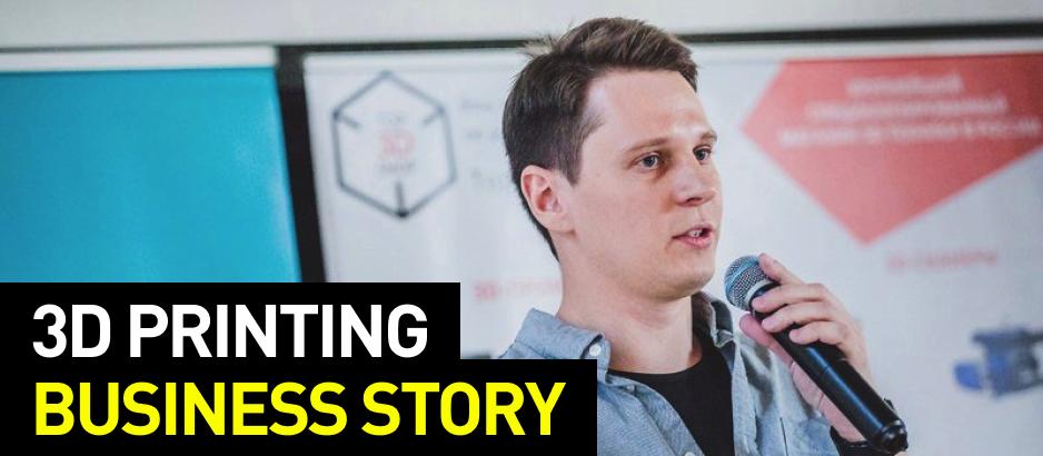 How I Built a Successful Business in 3D Printing without any Knowledge or Experience