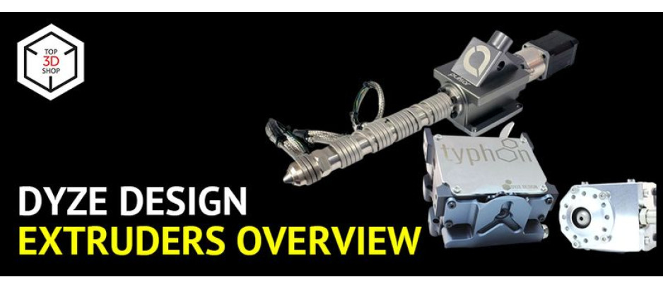 Dyze Design Extruders Overview