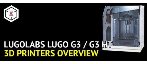 LugoLabs LUGO G3 3D Printers Overview