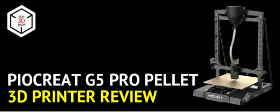 Piocreat G5 PRO Pellet 3D Printer Review