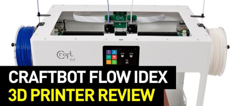 CraftBot Flow IDEX Dual Extrusion Review