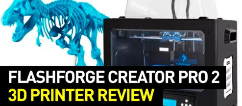 Flashforge Creator Pro 2 Review: Specs, Features, Software and More