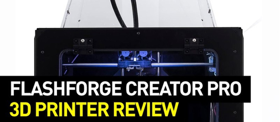 Flashforge Creator Pro 3D Printer Review