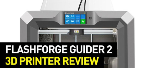 FlashForge Guider 2 3D Printer Review