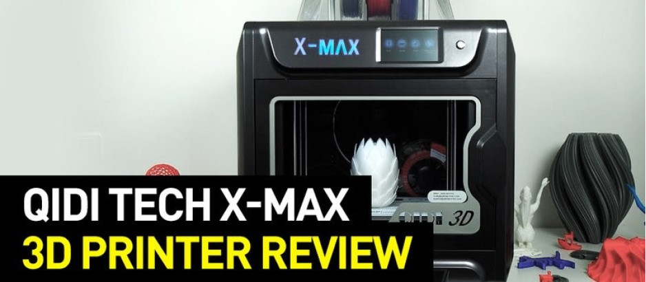 QIDI Tech X-Max Review: Parts, Specs, Upgrades, Software and More