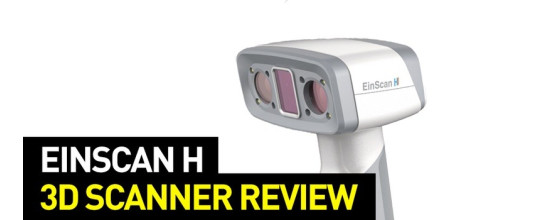 EinScan H Review: Specs, Features, Software and More