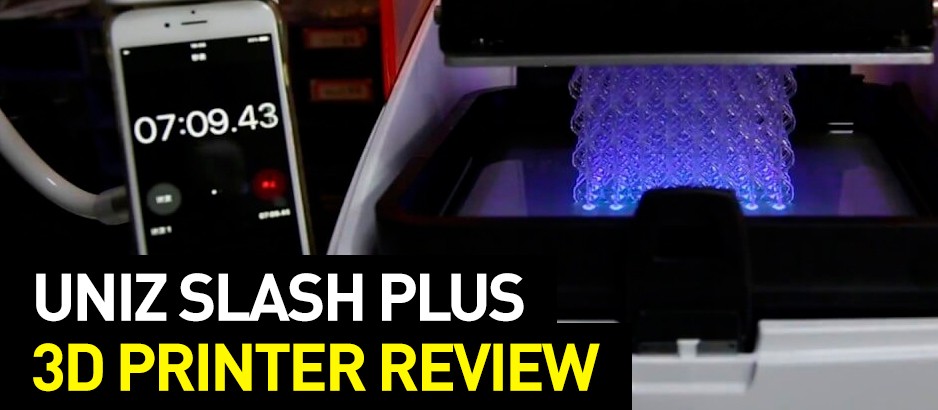 Uniz Slash Plus 3D Printer Review