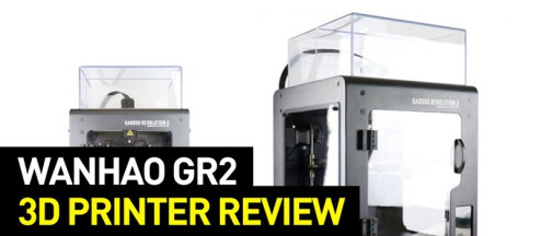 Wanhao Gadoso Revolution 2 (GR2) 3D Printer Review: Specs, Features and More