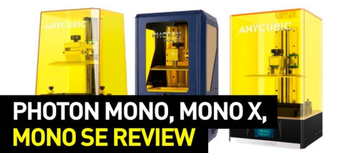 Review: Anycubic Photon Mono, Mono X, and Mono SE