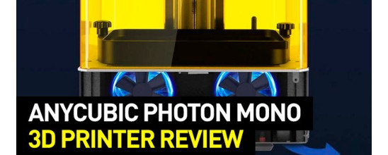 Anycubic Photon Mono 3D Printer Review