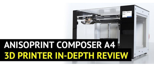 Anisoprint Composer A4 3D Printer In-Depth Review