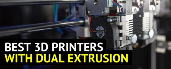 Best Dual Extruder 3D Printers and Their Benefits