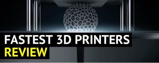 Choosing the Fastest 3D Printer