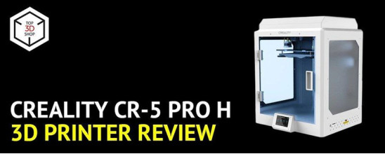 Creality CR-5 Pro H 3D Printer: In-Depth Review