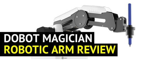 DOBOT Magician Robotic Arm Review