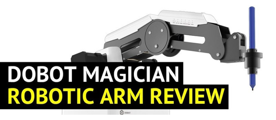 DOBOT Magician Robotic Arm Review