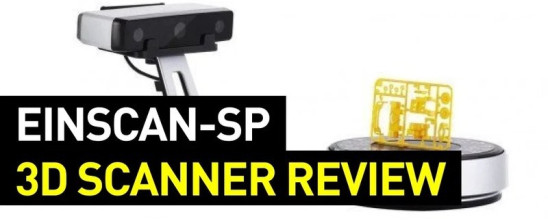 Shining Einscan-SP 3D Scanner Review