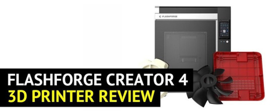 Flashforge Creator 4 3D Printer Review