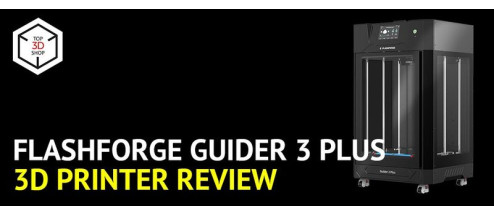 Flashforge Guider 3 Plus 3D Printer Review