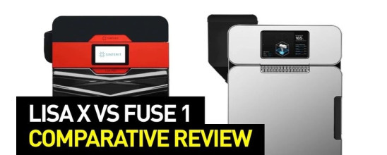 Sinterit Lisa X vs Formlabs Fuse 1: Comparative Review