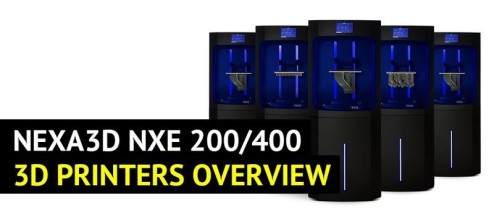 Nexa3D NXE 200 and NXE 400 Overview