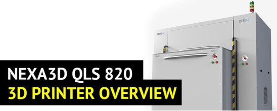 Nexa3D QLS 820 Overview