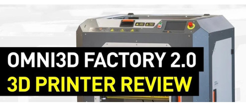 Omni3D Factory 2.0 3D Printer Review