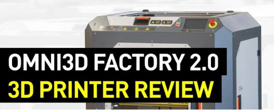 Omni3D Factory 2.0 3D Printer Review