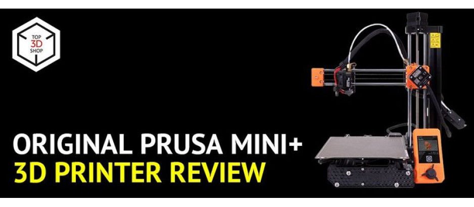 Original Prusa MINI+ 3D Printer Review