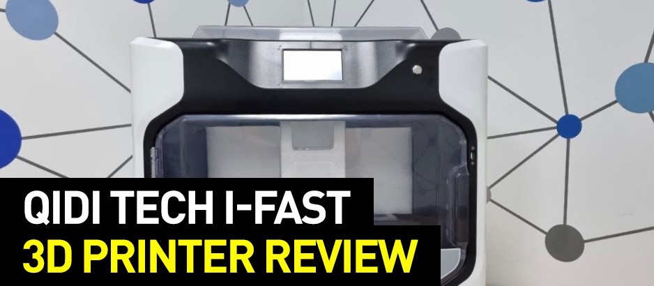 QIDI Tech i-Fast 3D Printer Review