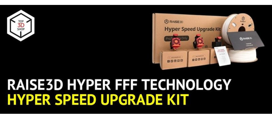 Raise3D Hyper FFF Technology and Hyper Speed Upgrade Kit Overview