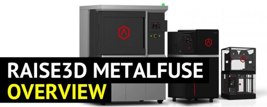 Raise3D MetalFuse 3D Printing System Overview