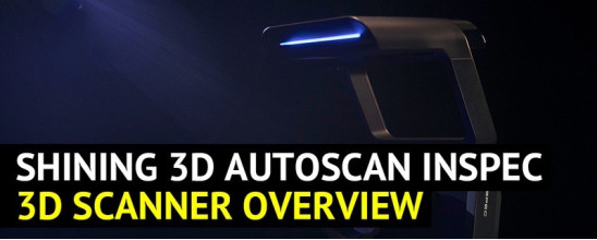 Shining 3D AutoScan Inspec 3D Scanner Overview