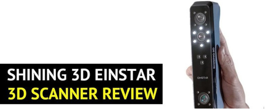 Shining 3D Einstar 3D Scanner Review