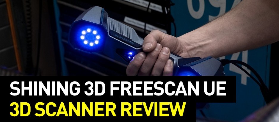 Shining 3D FreeScan UE 3D Scanner Review