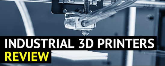 The Best Industrial 3D Printers and Their Benefits