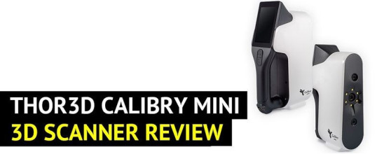 Thor3D Calibry Mini 3D Scanner In-Depth Review