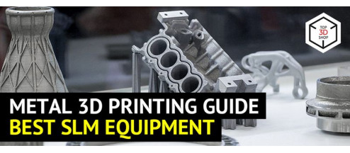 Selective Laser Melting Technology: Benefits, Applications, and Best Models