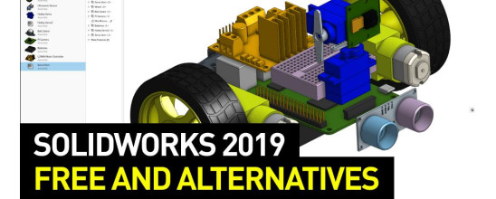 SolidWorks 2019 — Free Version and Alternatives