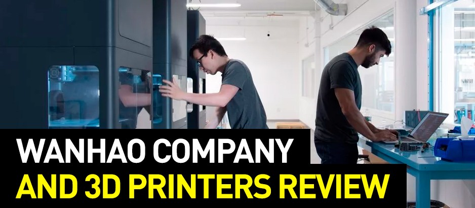 Wanhao Brand Review
