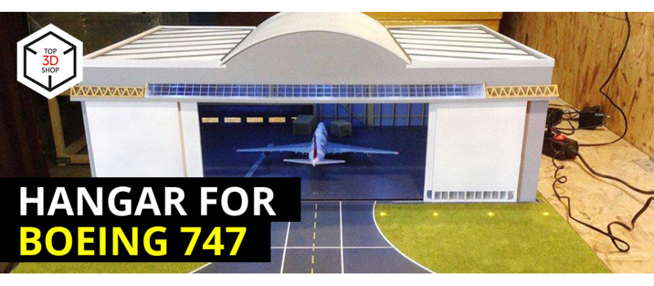 How We Made a Hangar for the Boeing 747: 3D Printing in Architectural Modeling