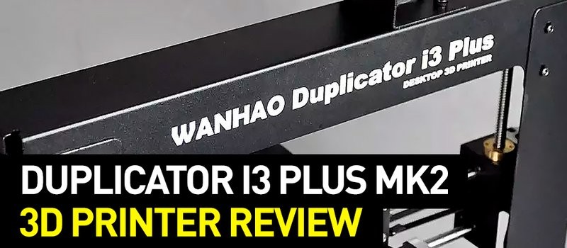 WANHAO Duplicator i3 Plus