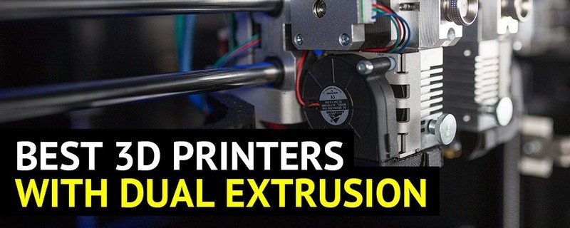 Best Dual Extruder 3D and Their Top 3D Shop