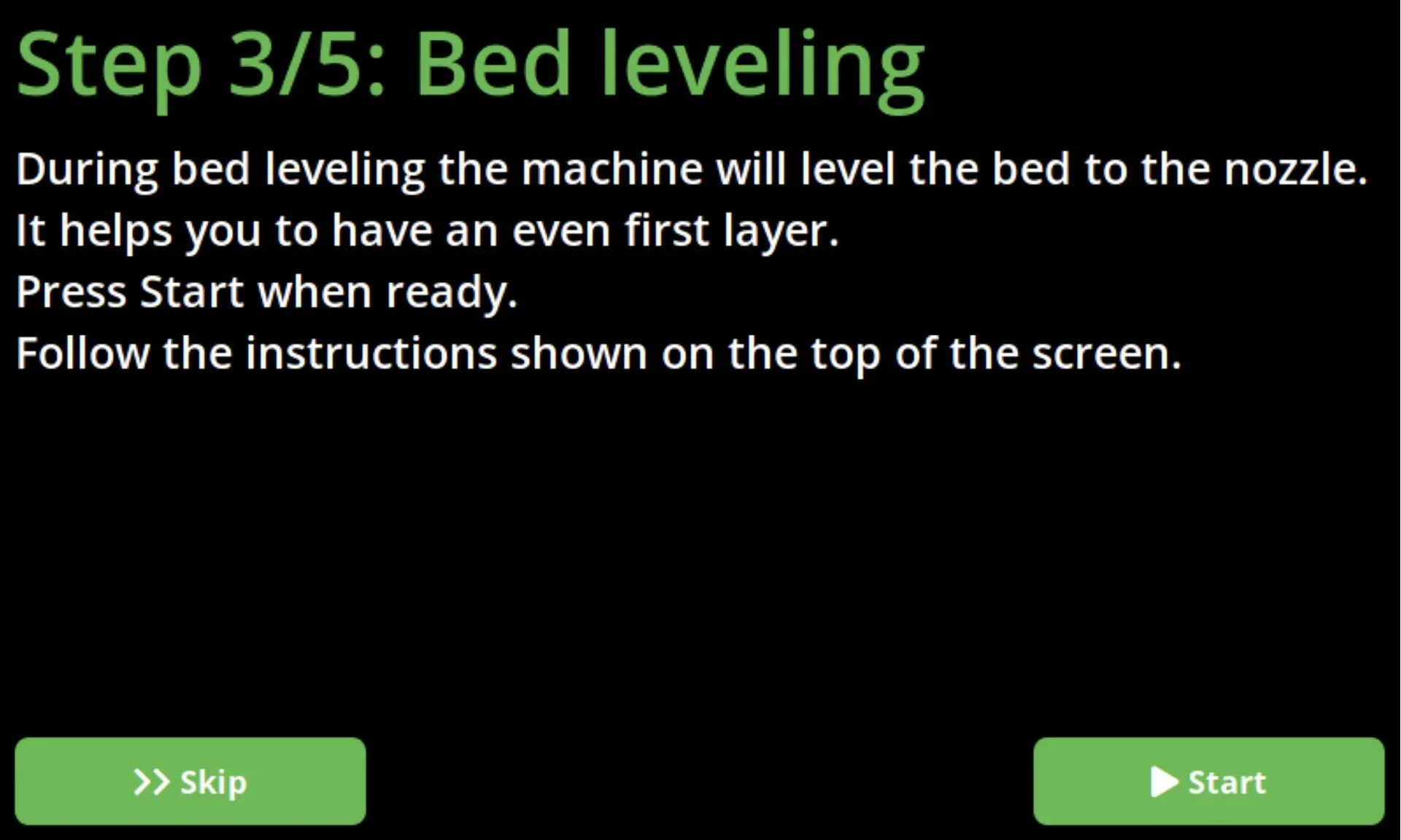Craftbot Flow IDEX XL 3D printer bed leveling step, black screen with instructions and green buttons to skip or start process.